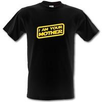 I Am Your Mother male t-shirt.