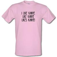 I Like Kanye Like Kanye Likes Kanye male t-shirt.