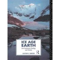 Ice Age Earth Late Quaternary Geology and Climate