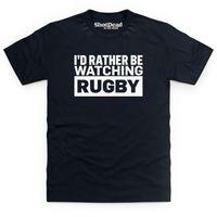 I\'d Rather Be Watching Rugby Kid\'s T Shirt