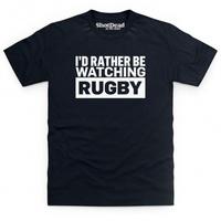 id rather be watching rugby t shirt