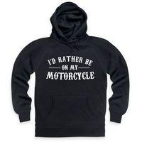 id rather be on my motorcycle hoodie