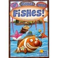 If Wishes Were Fishes