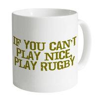 if you cant play nice mug
