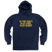 If You Can\'t Play Nice Hoodie