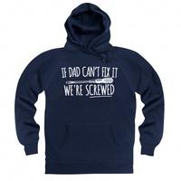 if dad cant fix it hoodie