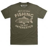 if its not about fishing t shirt