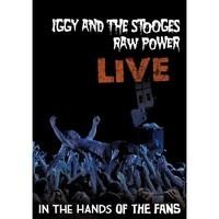 Iggy & The Stooges: Raw Power Live: In The Hands Of The Fans [DVD] [2011]