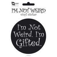 I\'m Not Weird I\'m Gifted Vinyl Sticker