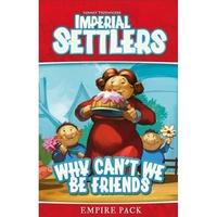 Imperial Settlers Why Can\'t We Be Friends Expansion