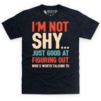 I\'m Not Shy T Shirt