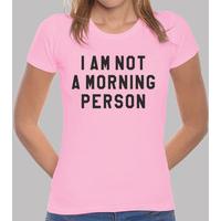 im not a morning person