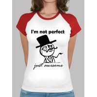 i\'m not perfect just awesome