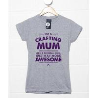 I\'m A Crafting Mum T Shirt