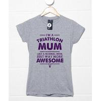 I\'m A Triathlon Mum T Shirt
