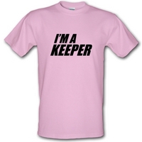 I\'m A Keeper male t-shirt.