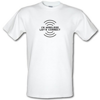 I\'m Wireless Let\'s Connect male t-shirt.