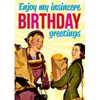 Insincere Birthday Greetings |Birthday Card | DM2085