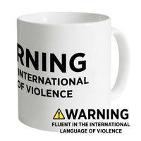 International Language of Violence Mug