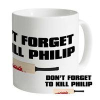 inspired by shaun of the dead kill philip mug