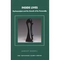 Inside Lives: Psychoanalysis and the Growth of the Personality (Tavistock Clinic) (The Tavistock Clinic Series)