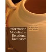 Information Modeling and Relational Databases: From Conceptual Analysis to Logical Design (The Morgan Kaufmann Series in Data Management Systems)