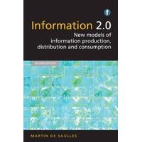 Information 2.0 New Models of Information Production, Distribution and Consumption
