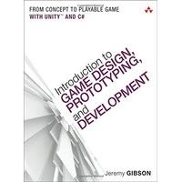 Introduction to Game Design, Prototyping, and Development: From Concept to Playable Game - with Unity and C# (Game Design and Development)