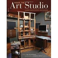 Inside the Art Studio: A Guided Tour of 37 Artists\' Creative Spaces