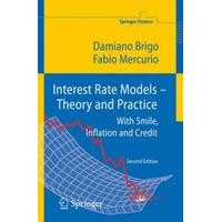 Interest Rate Models - Theory and Practice: With Smile, Inflation and Credit (Springer Finance)