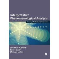 Interpretative Phenomenological Analysis: Theory, Method and Research - Paperback