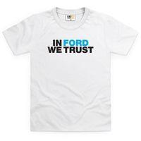 In Ford We Trust Kid\'s T Shirt