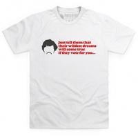 Inspired By Napoleon Dynamite - Wildest Dreams T Shirt