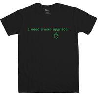 Internet Based Slogan Men\'s T Shirt - User Upgrade