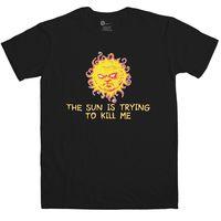 Inspired By The It Crowd T Shirt - The Sun Is Trying To Kill Me