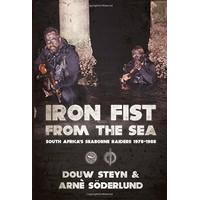 Iron Fist From The Sea: South Africa\'s Seaborne Raiders 1975-1989