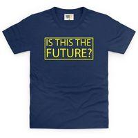 Is This The Future Kid\'s T Shirt