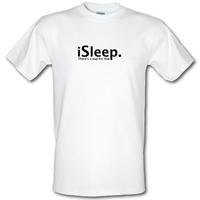 iSleep There\'s A Nap For That male t-shirt.