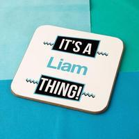 Its a Name Thing Novelty Drinks Coaster