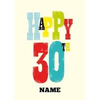 It\'s the big 30 in colourful colours and heavy fonts