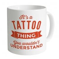 It\'s a Tattoo Thing Mug