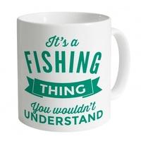 It\'s A Fishing Thing Mug