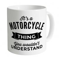 its a motorcycle thing mug