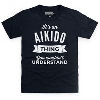 It\'s An Aikido Thing Kid\'s T Shirt