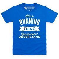 It\'s A Running Thing Kid\'s T Shirt
