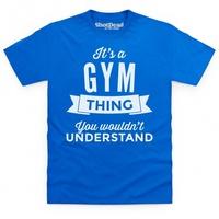 It\'s a Gym Thing T Shirt