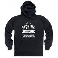 its a fishing thing hoodie