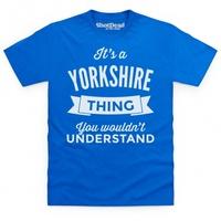 It\'s a Yorkshire Thing T Shirt