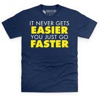 It Never Gets Easier T Shirt