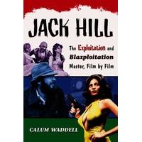 jack hill the exploitation and blaxploitation master film by film